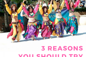 3 reasons to try belly dance